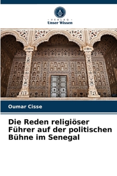 Paperback Die Reden religiöser Führer auf der politischen Bühne im Senegal [German] Book
