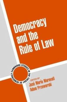 Democracy and the Rule of Law - Book  of the Cambridge Studies in the Theory of Democracy