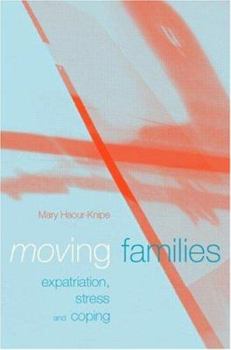 Paperback Moving Families: Expatriation, Stress and Coping Book