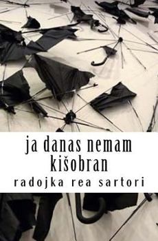 Paperback Ja Danas Nemam Kisobran [Serbian] Book