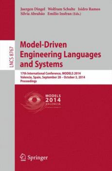 Paperback Model-Driven Engineering Languages and Systems: 17th International Conference, Models 2014, Valencia, Spain, September 283- October 4, 2014. Proceedin Book