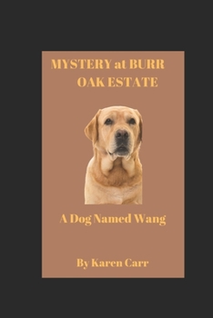 Paperback Mystery at Burr Oak Estate: A Dog Named Wang Book
