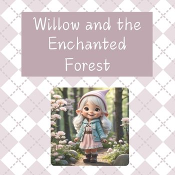 Paperback Willow and the Enchanted Forest Book