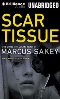 Audio CD Scar Tissue: Seven Stories of Love and Wounds Book