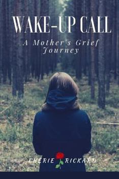 Paperback Wake-Up Call....A Mother's Grief Journey: the call that changes your life forever Book