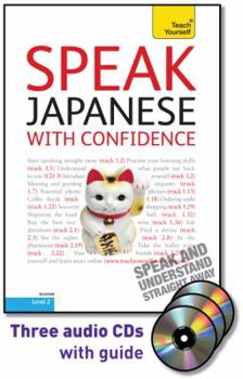 Audio CD Speak Japanese with Confidence with Three Audio CDs: A Teach Yourself Guide Book