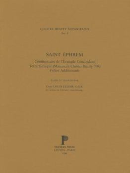 Paperback Saint Ephrem. Commentaire de l'Evangile Concordant. Texte Syriaque (Manuscript Chester Beatty 709). Expanded and Revised Edition [French] Book