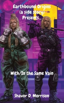 Paperback Earthbound Origins (a side story) Presents: With/In the Same Vain Book