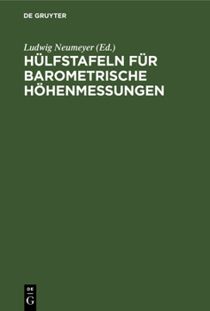 Hardcover Hülfstafeln Für Barometrische Höhenmessungen [German] Book