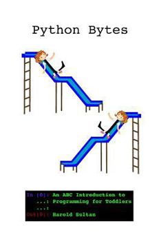 Paperback Python Bytes: An ABC Introduction to Programming for Toddlers Book