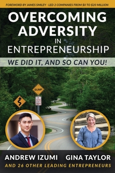 Paperback Overcoming Adversity in Entrepreneurship: We Did It, and So Can You! Book