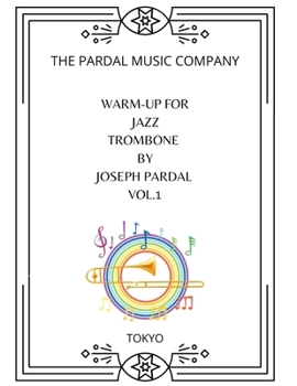 Paperback Warm-Up For Jazz Trombone By Joseph Pardal Vol.1: New York Book