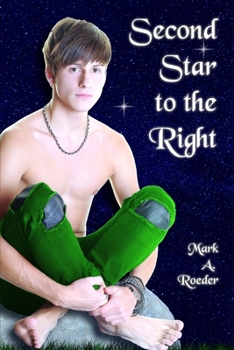 Second Star To The Right - Book #33 of the Gay Youth Chronicles Complete Chronology