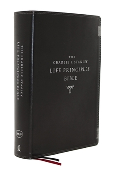 Nkjv, Charles F. Stanley Life Principles Bible, 2nd Edition, Leathersoft, Black, Comfort Print: Growing in Knowledge and Understanding of God Through