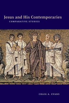 Paperback Jesus and His Contemporaries: Comparative Studies Book