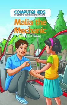 Malia the Mechanic: Sharing and Reusing
