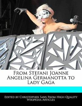 Paperback From Stefani Joanne Angelina Germanotta to Lady Gaga Book