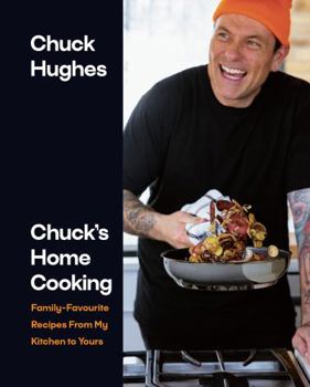 Hardcover Chuck's Home Cooking: Family-Favourite Recipes from My Kitchen to Yours Book