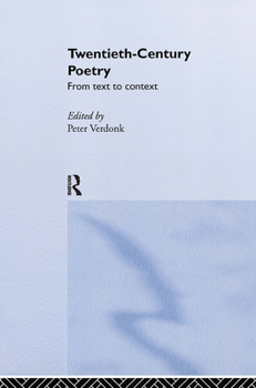 Hardcover Twentieth-Century Poetry: From Text to Context Book