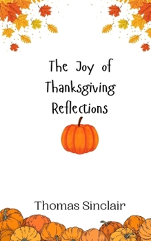 Paperback The Joy of Thanksgiving Reflections Book