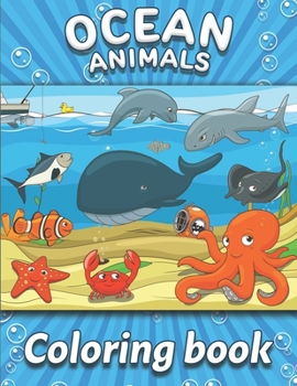 Paperback Ocean Animals. Coloring book: Coloring book. Learn animals. Draw and color animals Book