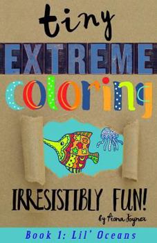 Paperback Tiny Extreme Coloring: Lil' Oceans Book