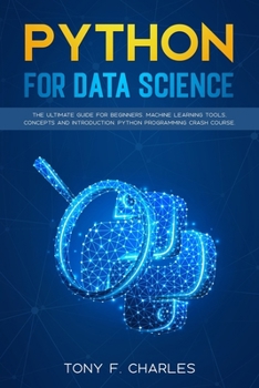 Paperback python for data science: The ultimate guide for beginners. Machine learning tools, concepts and introduction. Python programming crash course. Book