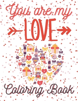 Paperback You Are My LOVE Coloring Book: Amazing Emotional Relaxation In Love And Inspirational Quotes Book