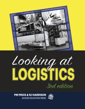 Hardcover Looking at Logistics: A Practical Introduction to Logistics and Supply Chain Management Book