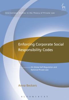 Paperback Enforcing Corporate Social Responsibility Codes: On Global Self-Regulation and National Private Law Book