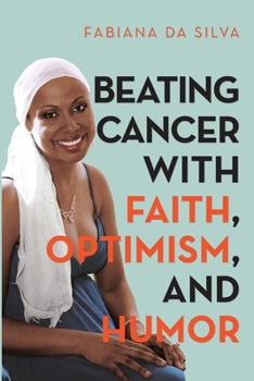 Paperback Beating Cancer with Faith, Optimism, and Humor Book