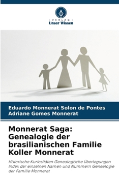 Paperback Monnerat Saga: Genealogie der brasilianischen Familie Koller Monnerat [German] Book