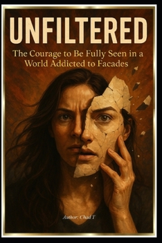 Paperback UNFILTERED "The Courage to Be Fully Seen in a World Addicted to Facades" Book