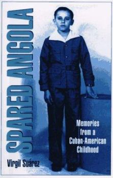 Paperback Spared Angola: Memories from a Cuban-American Childhood Book