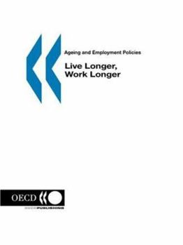 Paperback Ageing and Employment Policies/Vieillissement et politiques de l'emploi Live Longer, Work Longer Book
