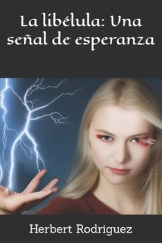 Paperback La libélula: Una señal de esperanza [Spanish] Book