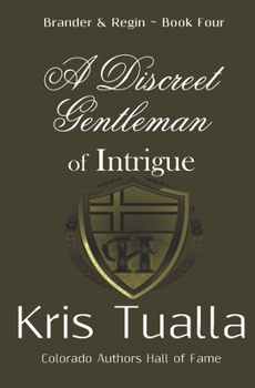 Paperback A Discreet Gentleman of Intrigue: The Discreet Gentleman Series: Brander & Regin - Book 4 Book