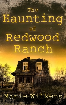 The Haunting of Redwood Ranch