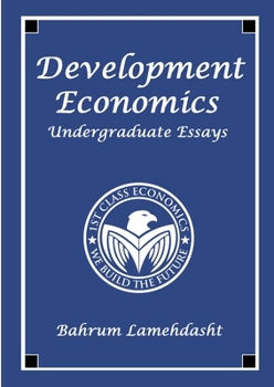 Paperback Development Economics: Undergraduate Essays Book