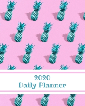 2020 Daily Planner: Pineapple; January 1, 2020 - December 31, 2020; 8 x 10"