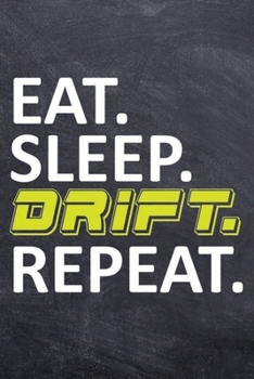 Eat Sleep Drift Repeat: JDM Car Drifting College Ruled Notebook (6x9 inches) with 120 Pages