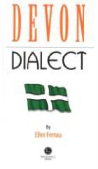 Paperback Devon Dialect: A Selection of Words and Anecdotes from Around Devon Book