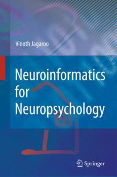 Hardcover Neuroinformatics for Neuropsychology Book