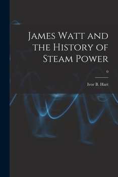 Paperback James Watt and the History of Steam Power; 0 Book
