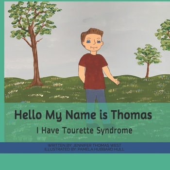 Paperback Hello My Name is Thomas: I Have Tourette Syndrome Book