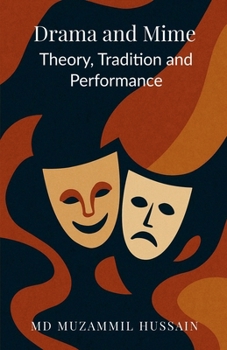 Paperback Drama and Mime: Theory, Tradition, and Performance Book