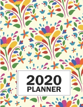 Paperback 2020 Planner: 8.5"x11" Otomi Flower Pattern 2020 Planner Yearly Agenda (1 January - 31 December 2020 ) Book