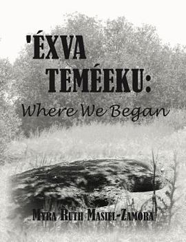 Paperback Exva Temeeku: Where We Began Book