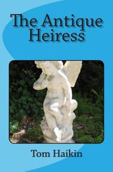 Paperback The Antique Heiress Book