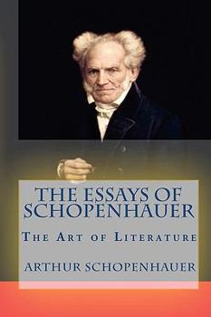 Paperback The Essays of Schopenhauer: The Art of Literature Book